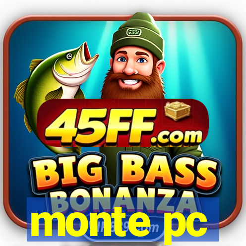 monte pc